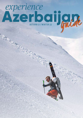 Experience Azerbaijan bələdçi jurnalı #2 | Payız 21 / Qış 22